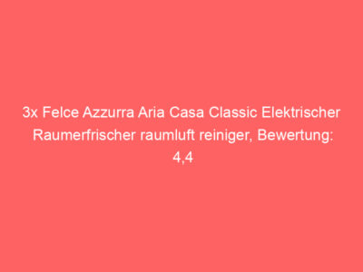 3x Felce Azzurra Aria Casa Classic Elektrischer Raumerfrischer raumluft reiniger, Bewertung: 4,4 von 5 Sternen 1