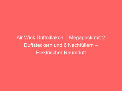 Air Wick Duftölflakon – Megapack mit 2 Duftsteckern und 6 Nachfüllern – Elektrischer Raumduft & Lufterfrischer für die Steckdose – Duft: Seide & Lilienfrische – 6 x 19 ml Öl + 2 Geräte, Bewertung: 4,5 von 5 Sternen 1