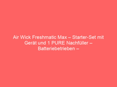 Air Wick Freshmatic Max – Starter-Set mit Gerät und 1 PURE Nachfüller – Batteriebetrieben – Duft: Frische Wäsche – 1 x 250 ml Nachfüller + Gerät in weiß, Bewertung: 4,3 von 5 Sternen 1