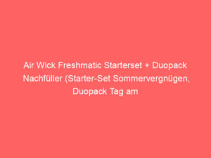 Air Wick Freshmatic Starterset + Duopack Nachfüller (Starter-Set Sommervergnügen, Duopack Tag am Meer), Bewertung: 4,2 von 5 Sternen 8