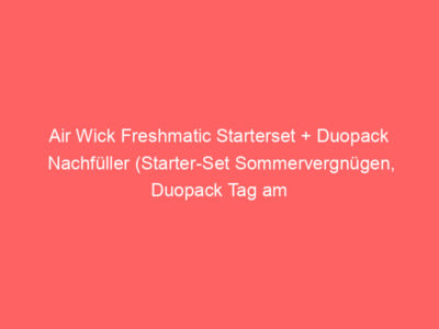 Air Wick Freshmatic Starterset + Duopack Nachfüller (Starter-Set Sommervergnügen, Duopack Tag am Meer), Bewertung: 4,2 von 5 Sternen 1