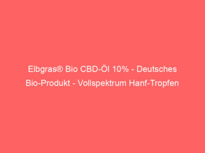 Elbgras® Bio CBD-Öl 10% - Deutsches Bio-Produkt - Vollspektrum Hanf-Tropfen 1