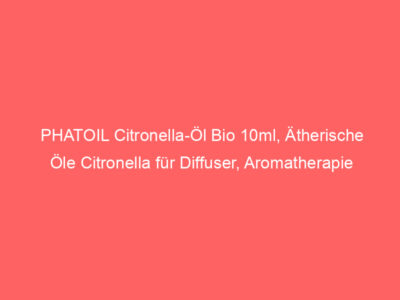 PHATOIL Citronella-Öl Bio 10ml, Ätherische Öle Citronella für Diffuser, Aromatherapie Ätherisches Öl 100% Reine Naturrein, Du 1