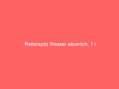 Retterspitz Wasser säuerlich, 1 l 1