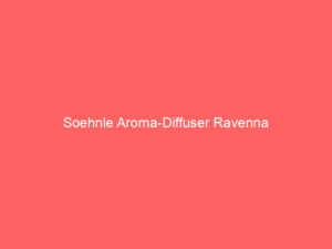 Soehnle Aroma-Diffuser Ravenna 2