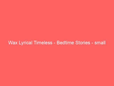 Wax Lyrical Timeless - Bedtime Stories - small 1